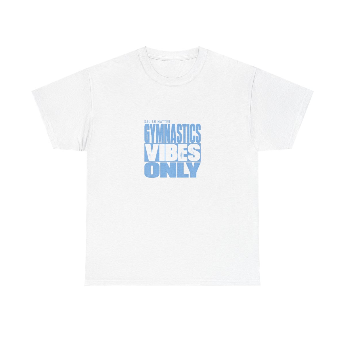Gymnastics Vibes Only Salish Matter Unisex Tee