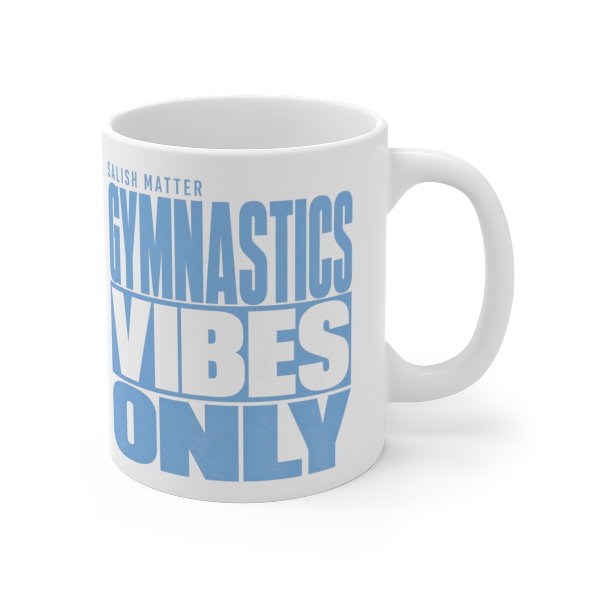 Salish Matter "Gymnastics Vibes Only" White Ceramic Mug