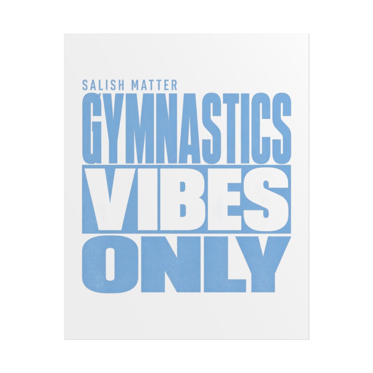 Salish Matter "Gymnastics Vibes Only" Wall Art