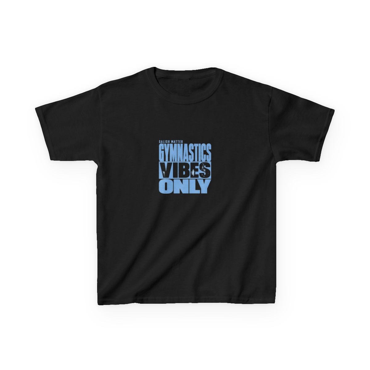 Gymnastics Vibes Only Salish Matter Unisex Kids Tee